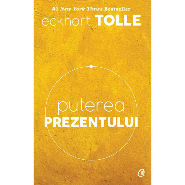 Puterea prezentului - Eckhart Tolle - Delumani - Magazin Romanesc 