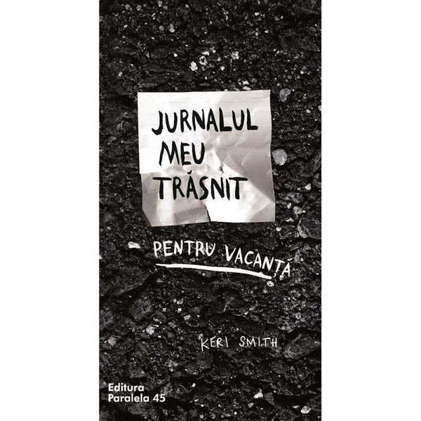 Jurnalul meu trasnit pentu vacanta - SMITH Keri - Delumani - Magazin Romanesc 