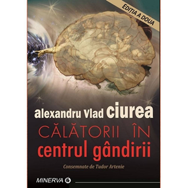 Calatorii in centrul gandirii - Alexandru Vlad Ciurea