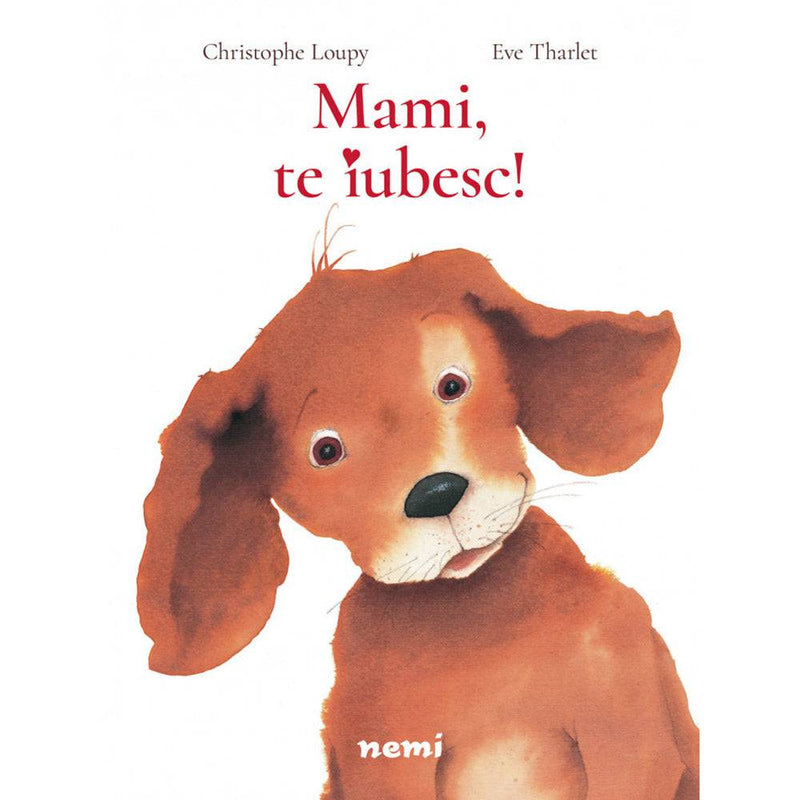 Mami, te iubesc! - Eve Tharlet, Christophe Loupy - Delumani - Magazin Romanesc 